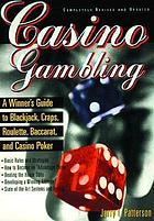Casino gambling : a winner's guide to blackjack, craps, roulette, baccarat, and casino poker