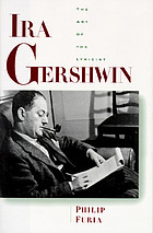 Ira Gershwin : the art of the lyricist