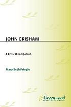 John Grisham : a critical companion