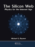 The silicon web : physics for the Internet age