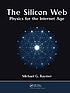 The silicon web : physics for the Internet age