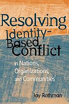 Resolving identity-based conflict in nations,... de Jay Rothman