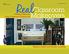 Real classroom makeovers : practical ideas for early childhood classrooms