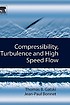 Compressibility, turbulence and high speed flow by T  B Gatski