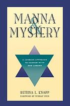 Manna & mystery : a Jungian approach to Hebrew myth and legend