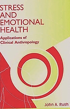 Stress and emotional health : applications of clinical anthropology