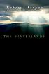 The hinterlands : a mountain tale in three parts de Robert Morgan