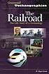The railroad : the life story of a technology door H  Roger Grant