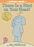 There is a bird on your head! 著者：  Mo Willems 