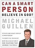 Can a smart person believe in God?