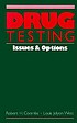 Drug testing : issues and options