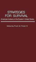 Strategies for survival : American Indians in the eastern United States