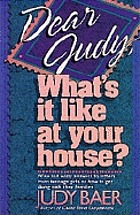 Dear Judy, what's it like at your house?