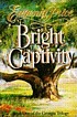 Bright captivity de Eugenia Price