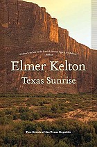Texas sunrise : two novels of the Texas Republic