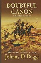 Doubtful Cañon : a western story