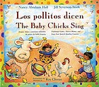 Los pollitos dicen : juegos, rimas y canciones infantiles de países de habla hispana = The baby chicks sing : traditional games, nursery rhymes, and lullabies from Spanish-speaking countries