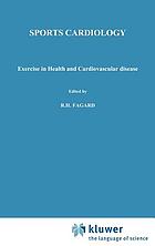 Sports cardiology : exercise in health and cardiovascular disease