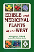 Edible and medicinal plants of the West by  Gregory L Tilford 