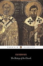 Eusebius : the history of the church from Christ to Constantine.
