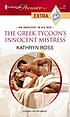 The Greek tycoon's innocent mistress 著者： Kathryn Ross