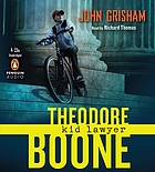 Theodore Boone : kid lawyer