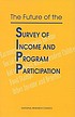 The Future of the Survey of Income and Program... by Constance F Citro