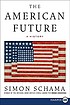 The American future : a history por Simon Schama