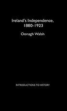 Ireland's independence, 1880-1923