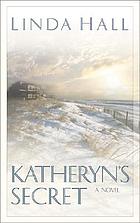 Katheryn's secret : a novel