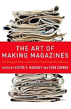 The art of making magazines : on being an editor and other views from the industry