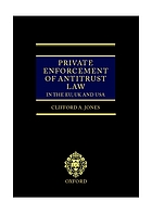 Private enforcement of antitrust law in the EU, UK, and USA