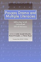 Process drama and multiple literacies : addressing social, cultural, and ethical issues
