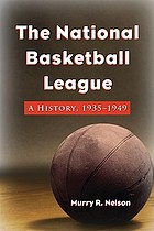 The National Basketball League : a history, 1935-1949