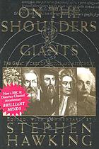 On the shoulders of giants : the great works of physics and astronomy