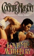Love me with fury