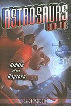 Riddle of the raptors por Steve Cole