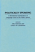 Politically speaking : a worldwide examination... por Ofer Feldman