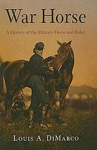 War horse : a history of the military horse and rider