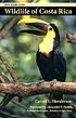 Field guide to the wildlife of Costa Rica