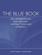 The blue book on information age inquiry, instruction, and literacy