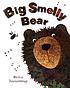 Big Smelly Bear von Britta Teckentrup