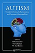 Autism : oxidative stress, inflammation, and immune abnormalities