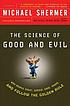 The science of good and evil : why people cheat,... por Michael Shermer