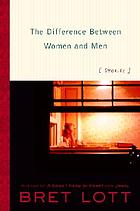 The difference between women and men : stories