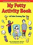 My potty activity book : + 45 training tips by  Tracy A Foote 