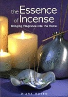 The essence of incense : bringing fragrance into the home