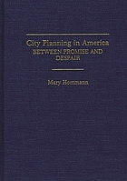 City planning in America : between promise and despair