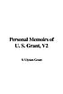 Personal memoirs of U.S. Grant, volume 2 door Ulysses S Grant