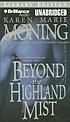Beyond the highland mist por Karen Marie Moning